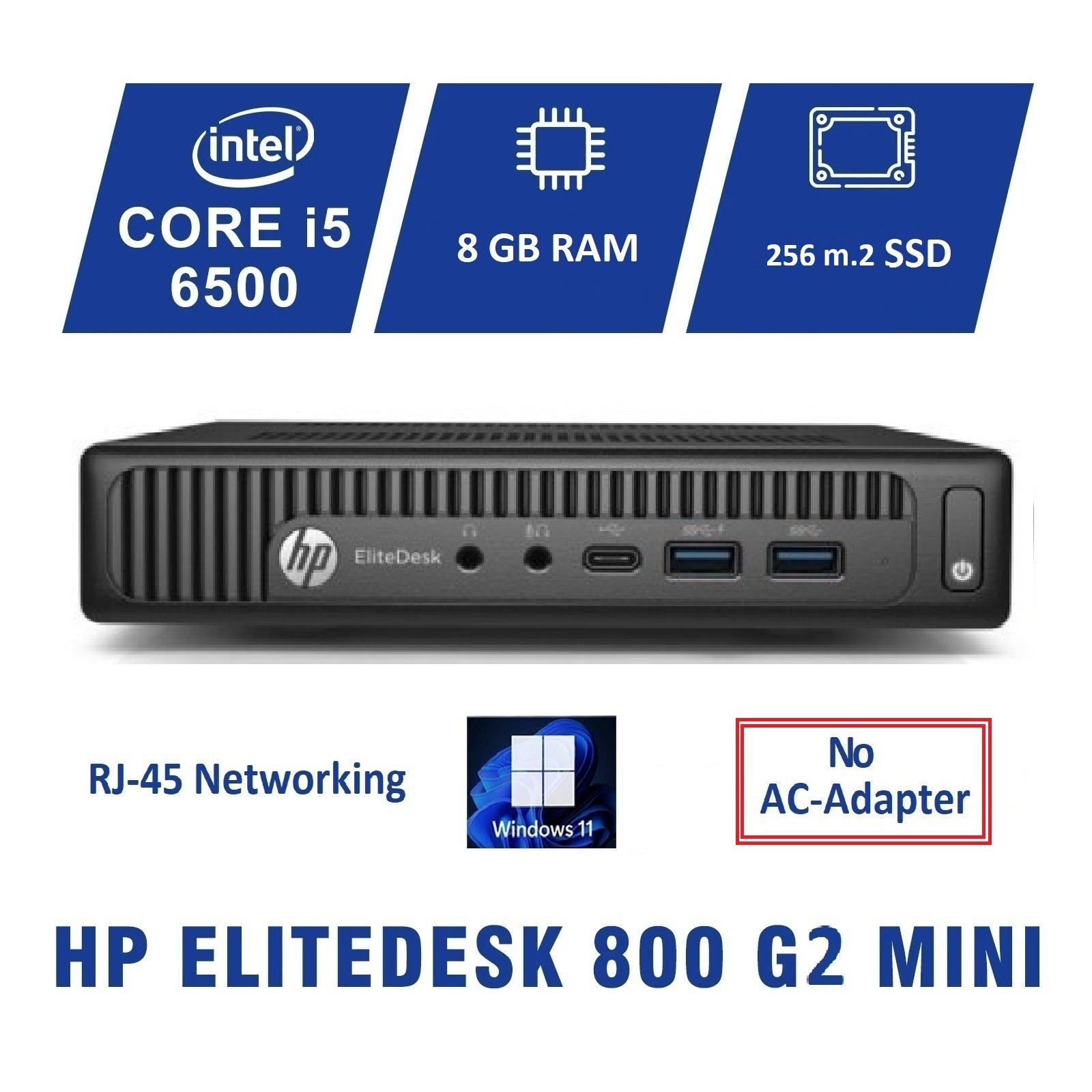 HP Elitedesk 800 G2 Mini 65w (i5-6500/8GB RAM/256GB m.2 SDD/Windows 11 / NO AC)